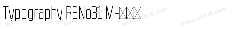 Typography RBNo31 M字体转换 Typography RBNo31 M字体转换